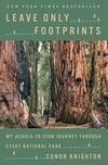 Cover for Leave Only Footprints: My Acadia-to-Zion Journey Through Every National Park