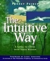 Cover for The Intuitive Way: A Guide to Living from Inner Wisdom