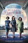 Cover for Hidden Figures: The American Dream and the Untold Story of the Black Women Mathematicians Who Helped Win the Space Race