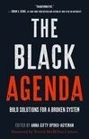 Cover for The Black Agenda: Bold Solutions for a Broken System