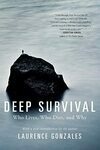 Cover for Deep Survival: Who Lives, Who Dies, and Why