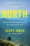 Cover for North: Finding My Way While Running the Appalachian Trail