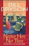 Cover for Neither Here nor There: Travels in Europe