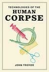Cover for Technologies of the Human Corpse