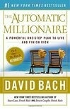 Cover for The Automatic Millionaire: A Powerful One-Step Plan to Live and Finish Rich