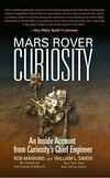 Cover for Mars Rover Curiosity: An Inside Account from Curiosity's Chief Engineer