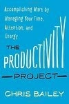 Cover for The Productivity Project: Accomplishing More by Managing Your Time, Attention, and Energy