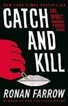 Cover for Catch and Kill: Lies, Spies, and a Conspiracy to Protect Predators