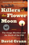 Cover for Killers of the Flower Moon: The Osage Murders and the Birth of the FBI