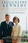 Cover for Jacqueline Kennedy: Historic Conversations on Life with John F. Kennedy