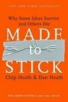 Cover for Made to Stick: Why Some Ideas Survive and Others Die