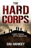 Cover for The Hard Corps: Combat Training for the Man of God