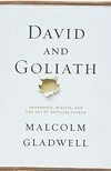 Cover for David and Goliath: Underdogs, Misfits, and the Art of Battling Giants