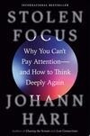 Cover for Stolen Focus: Why You Can't Pay Attention and How to Think Deeply Again