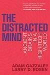 Cover for The Distracted Mind: Ancient Brains in a High-Tech World