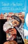 Cover for Sinners in the Hands of a Loving God: The Scandalous Truth of the Very Good News