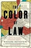 Cover for The Color of Law: A Forgotten History of How Our Government Segregated America