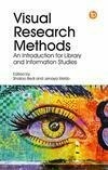 Cover for Visual Research Methods: An Introduction for Library and Information Studies
