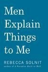 Cover for Men Explain Things to Me