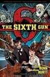 Cover for The Sixth Gun, Vol. 1: Cold Dead Fingers (The Sixth Gun, #1)