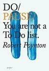 Cover for Do Pause: You are not a To Do list