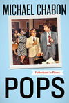 Cover for Pops: Fatherhood in Pieces