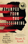 Cover for Stamped from the Beginning: The Definitive History of Racist Ideas in America