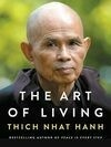 Cover for The Art of Living: Peace and Freedom in the Here and Now