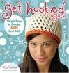 Cover for Get Hooked Again: Simple Steps to Crochet More Cool Stuff