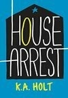 Cover for House Arrest (House Arrest, #1)