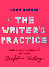 Cover for The Writer's Practice: Building Confidence in Your Nonfiction Writing