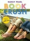 Cover for Book Crush: For Kids and Teens--Recommended Reading for Every Mood, Moment, and Interest