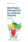 Cover for Web Project Management for Academic Libraries