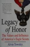 Cover for Legacy of Honor: The Values and Influence of America's Eagle Scouts