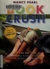 Cover for Book Crush: For Kids and Teens--Recommended Reading for Every Mood, Moment, and Interest
