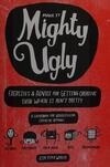 Cover for Mighty Ugly: Exercises and Advice for Getting Creative Even When It Ain't Pretty
