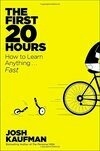Cover for The First 20 Hours: How to Learn Anything...Fast