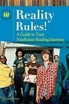 Cover for Reality Rules! a Guide to Teen Nonfiction Reading Interests