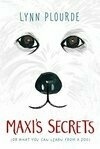 Cover for Maxi's Secrets: (or what you can learn from a dog)