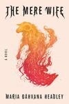 Cover for The Mere Wife