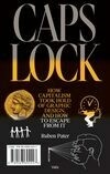 Cover for CAPS LOCK: How Capitalism Took Hold of Graphic Design, and How to Escape from It