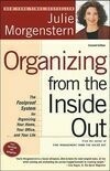 Cover for Organizing from the Inside Out: The Foolproof System for Organizing Your Home, Your Office and Your Life