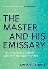 Cover for The Master and His Emissary: The Divided Brain and the Making of the Western World