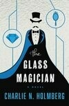 Cover for The Glass Magician (The Paper Magician, #2)