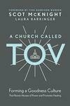 Cover for A Church Called Tov: Forming a Goodness Culture That Resists Abuses of Power and Promotes Healing