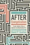 Cover for After Evangelicalism: The Path to a New Christianity