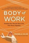 Cover for Body of Work: Finding the Thread That Ties Your Story Together