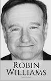 Cover for Robin Williams A Biography of Robin Williams