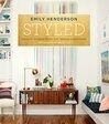 Cover for Styled: Secrets for Arranging Rooms, from Tabletops to Bookshelves