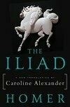 Cover for The Iliad: A New Translation by Caroline Alexander